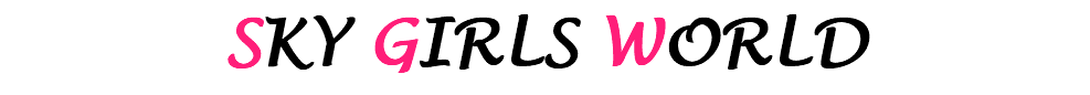 SKY GIRLS WORLD